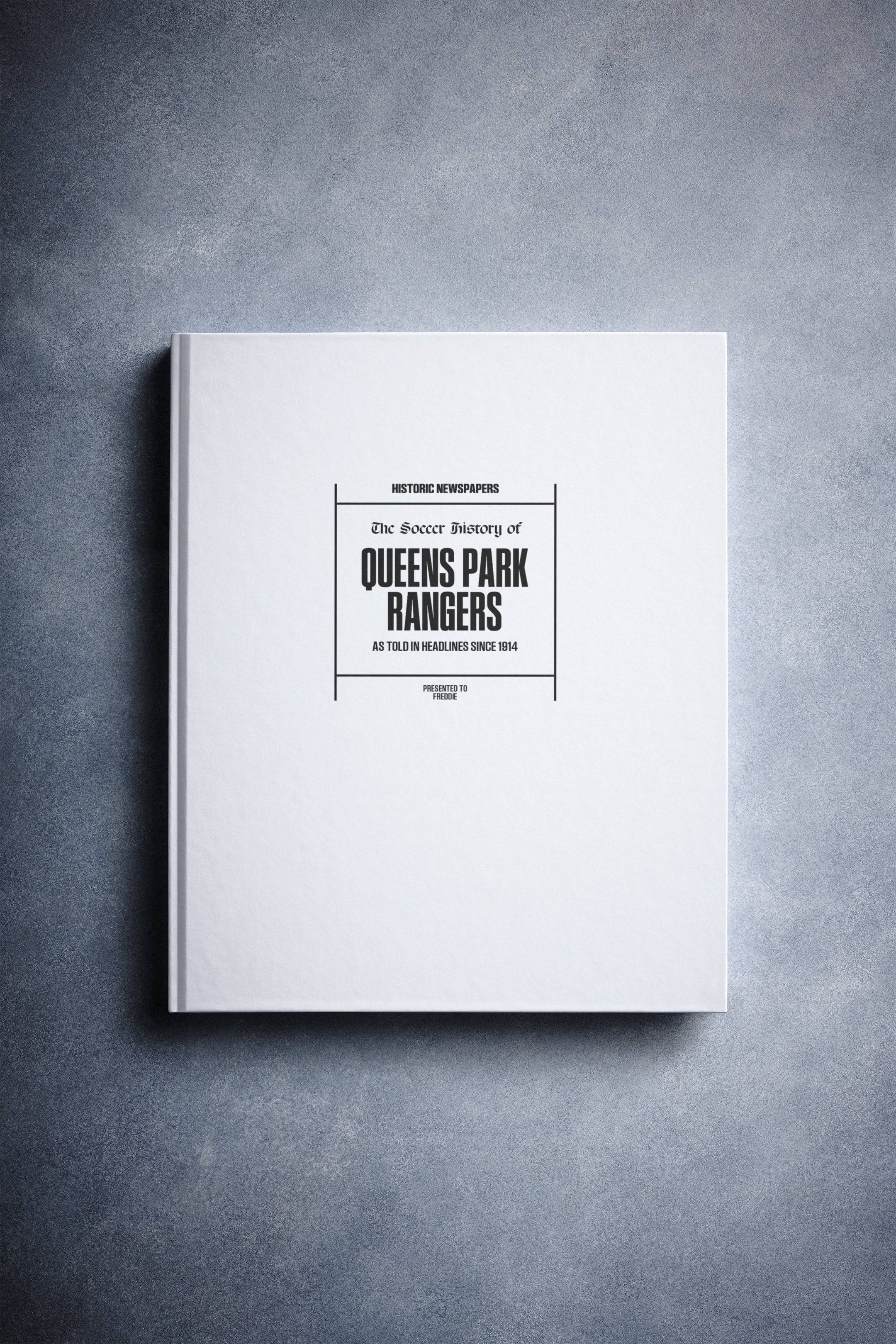 The Football History of Queens Park Rangers Book - Historic Newspapers