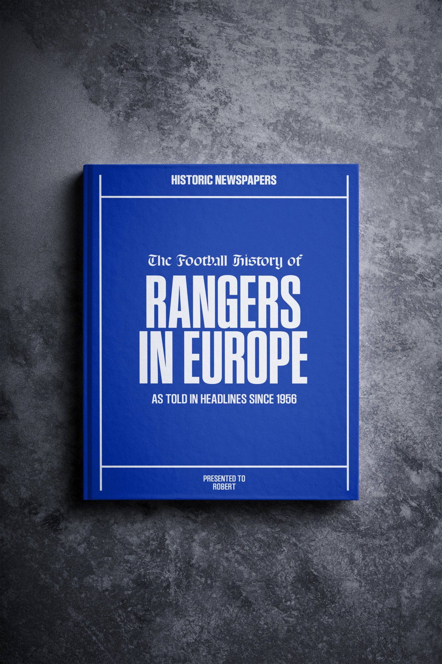 The Football History of Rangers in Europe Book - Historic Newspapers