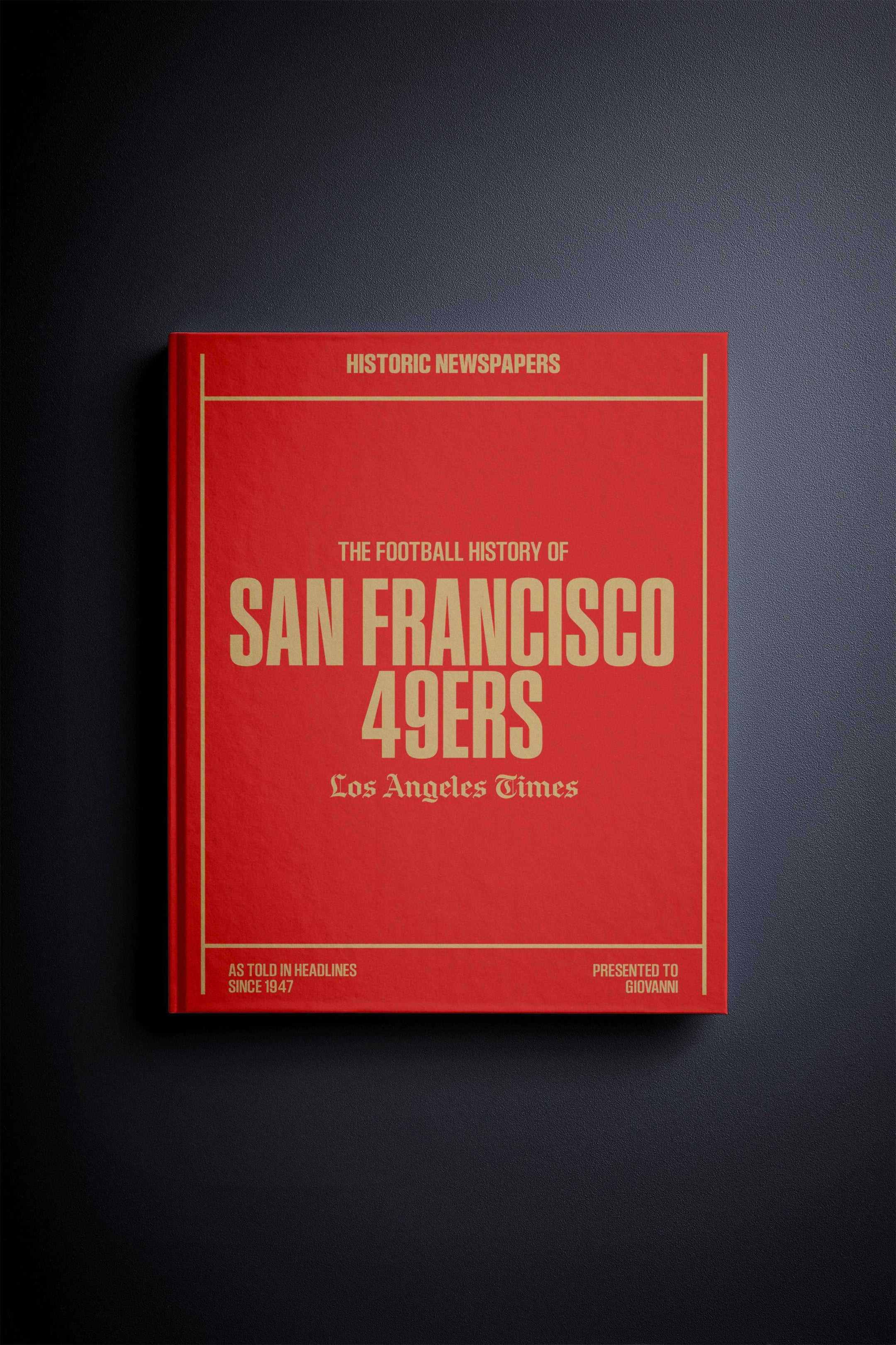 The Football History of San Francisco 49ers Los Angeles Times Edition Book