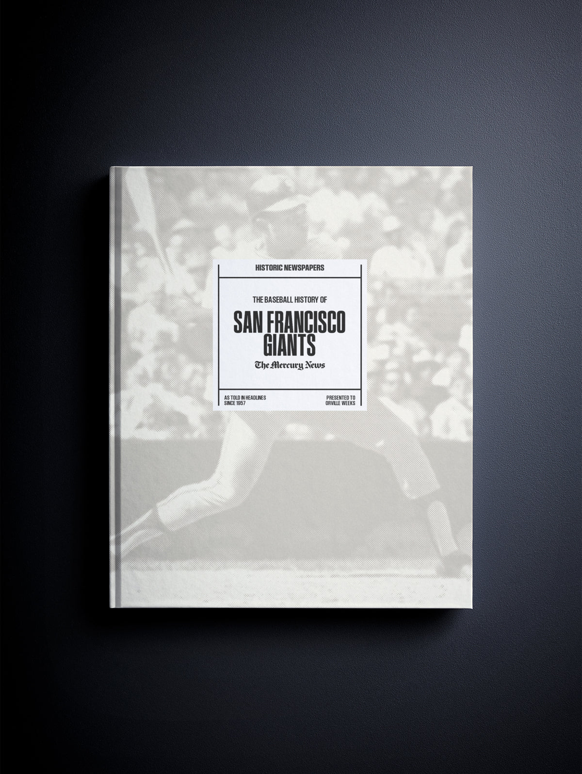 The Baseball History of the San Francisco Giants Mercury News Edition
