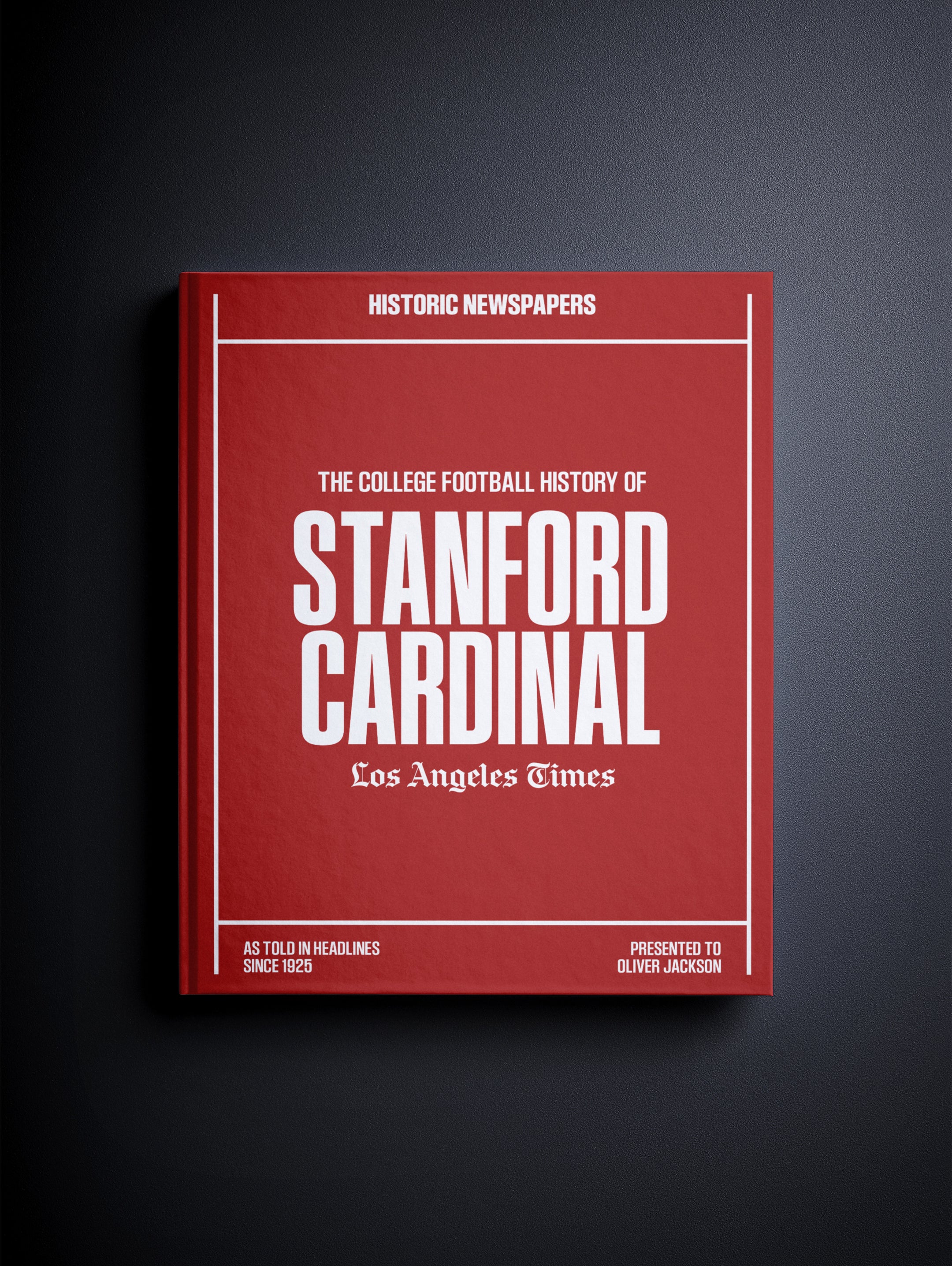 The College Football History of Stanford Cardinal Los Angeles Times Edition