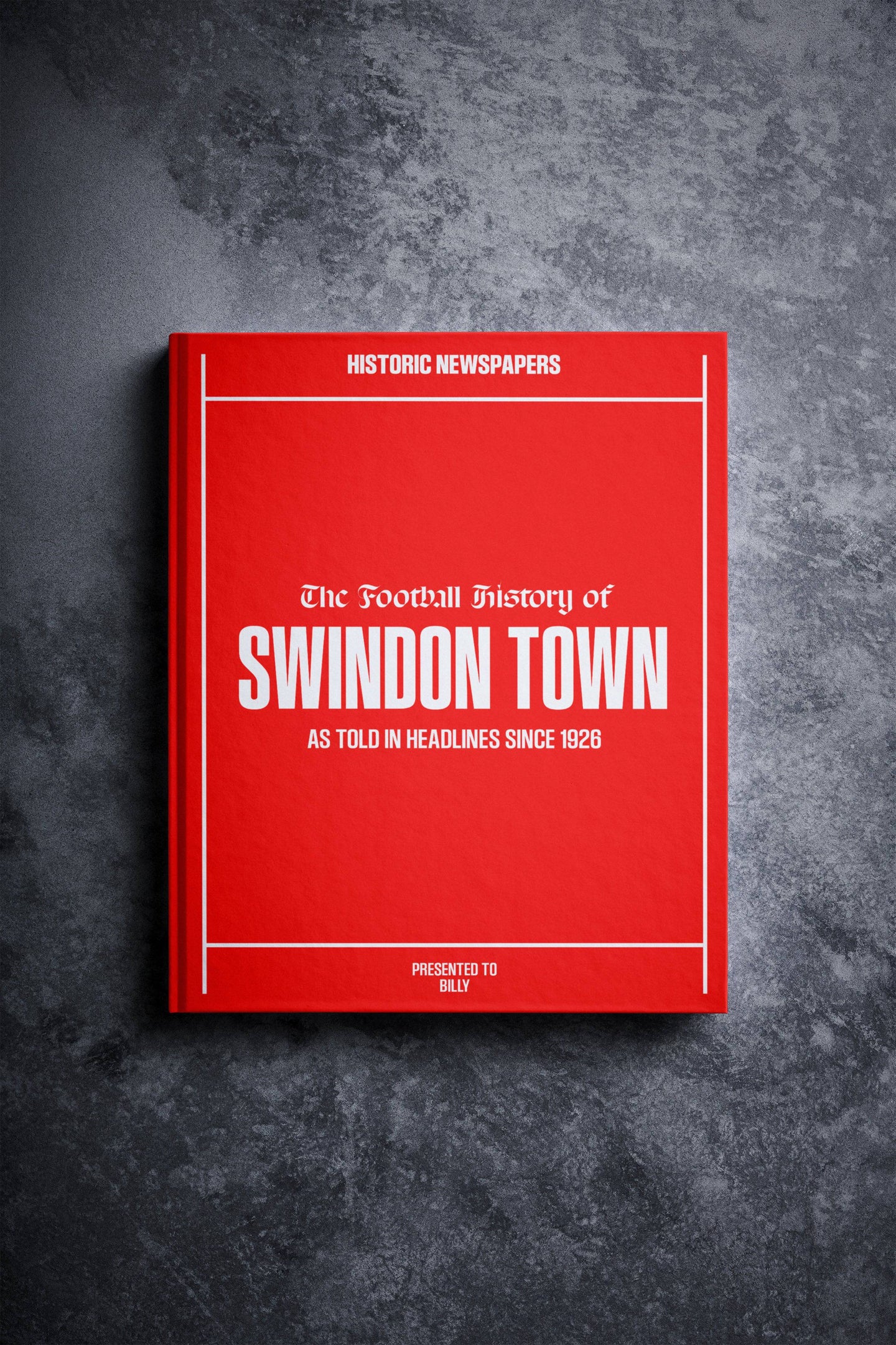 The Football History of Swindon Town Book - Historic Newspapers