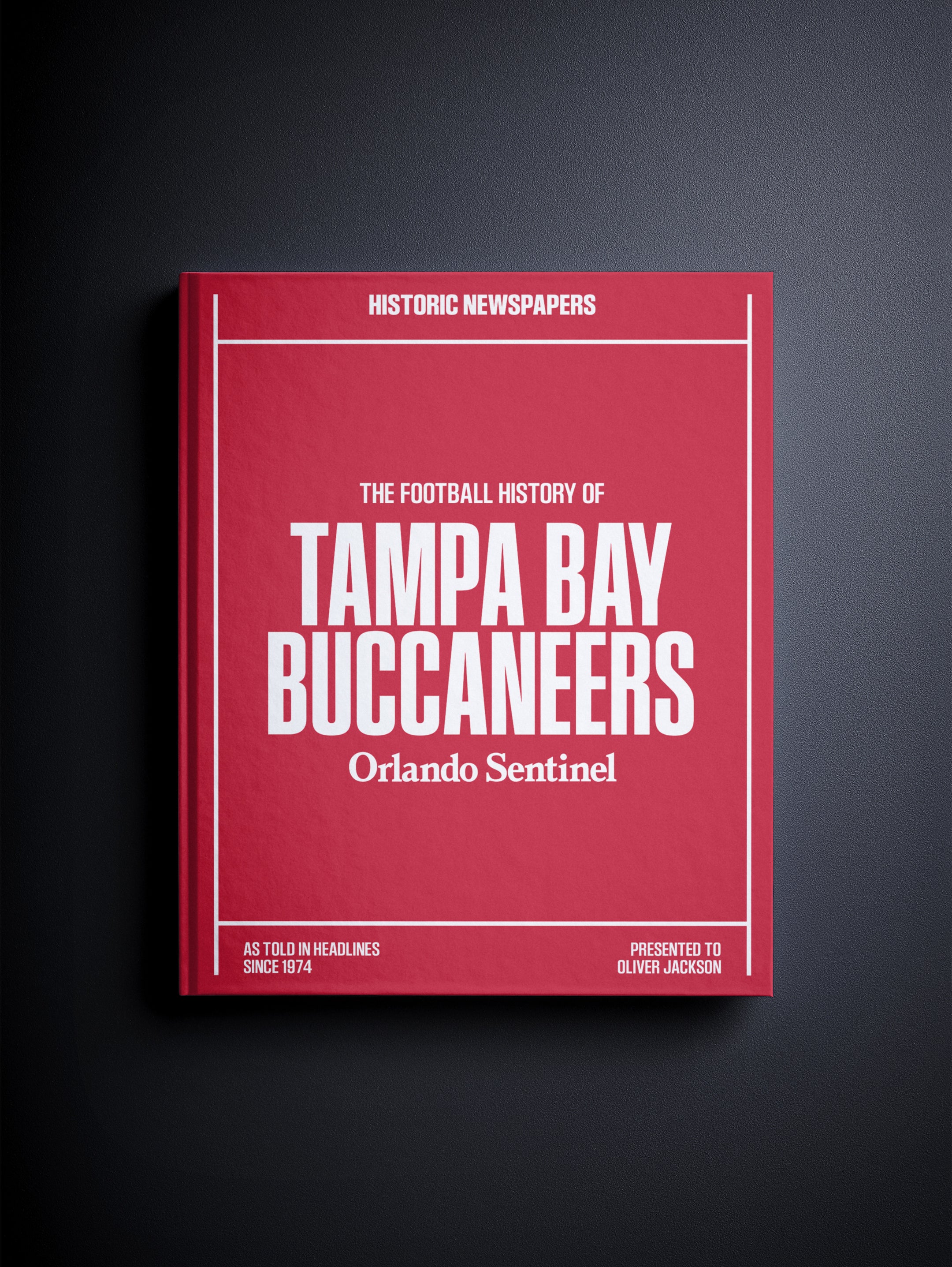 The US Football History of Tampa Bay Buccaneers Orlando Sentinel Edition Book - Historic Newspapers