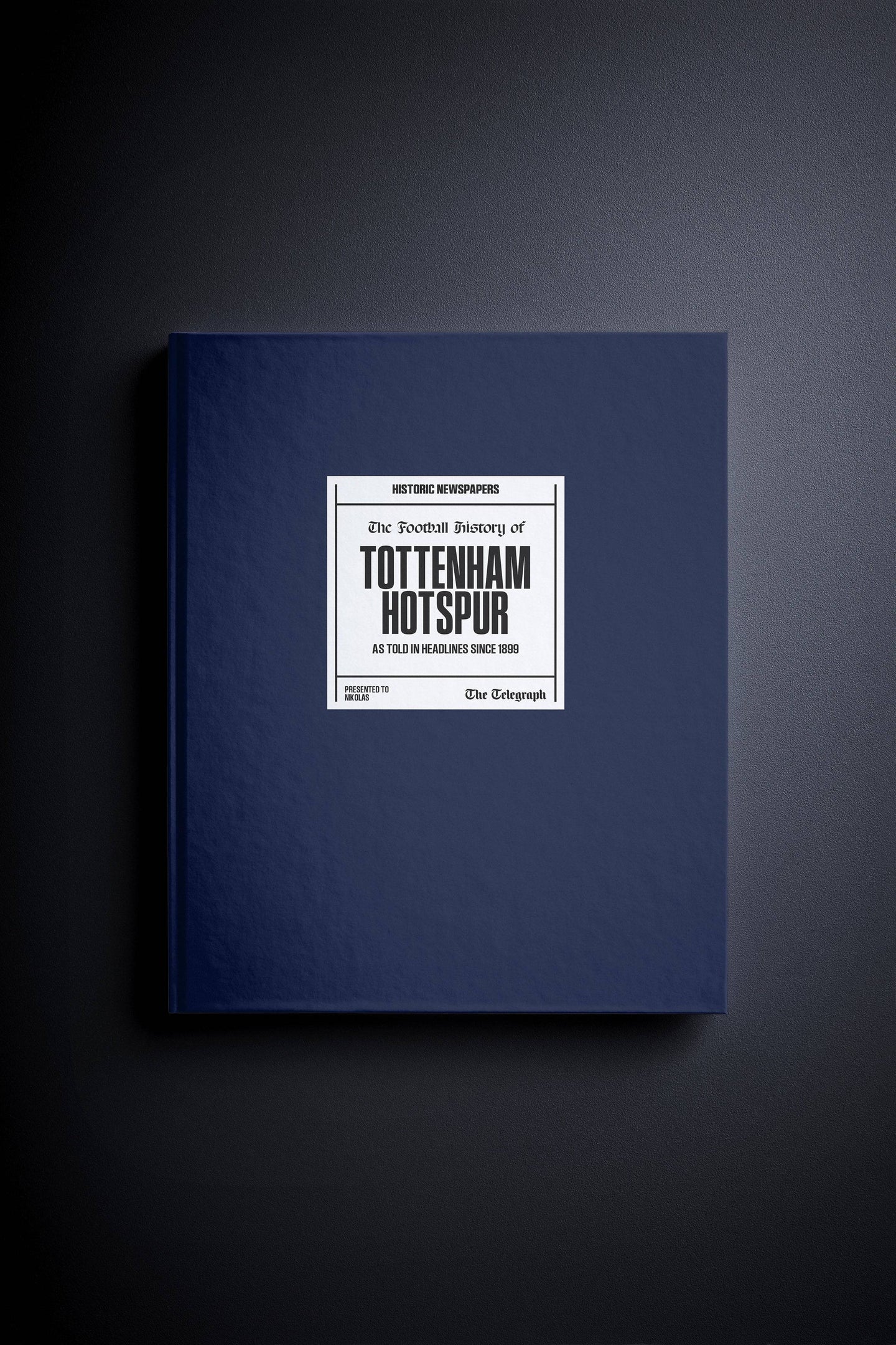 The Football History of Tottenham Hotspur Telegraph Edition Book