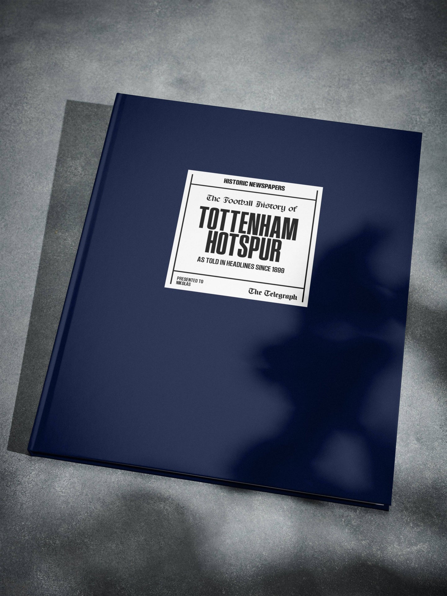 The Football History of Tottenham Hotspur Telegraph Edition Book - Historic Newspapers