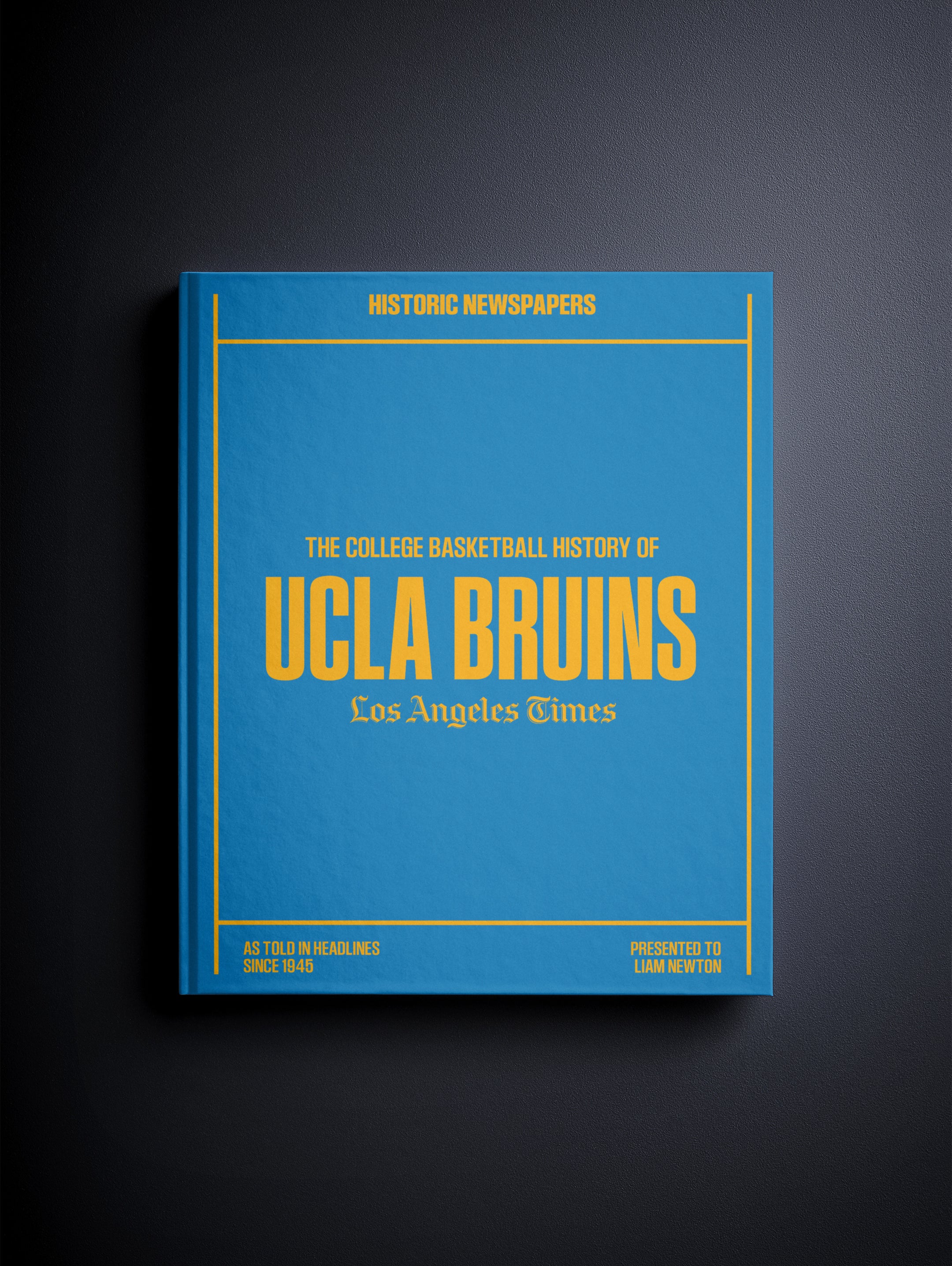 The College Basketball History of UCLA Bruins Los Angeles Times Edition