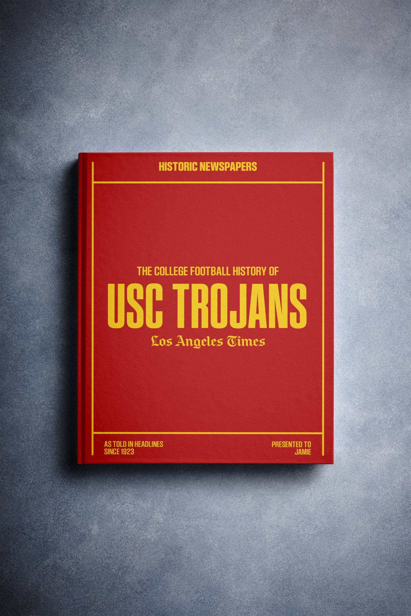 The College Football History of USC Trojans Los Angeles Times Edition