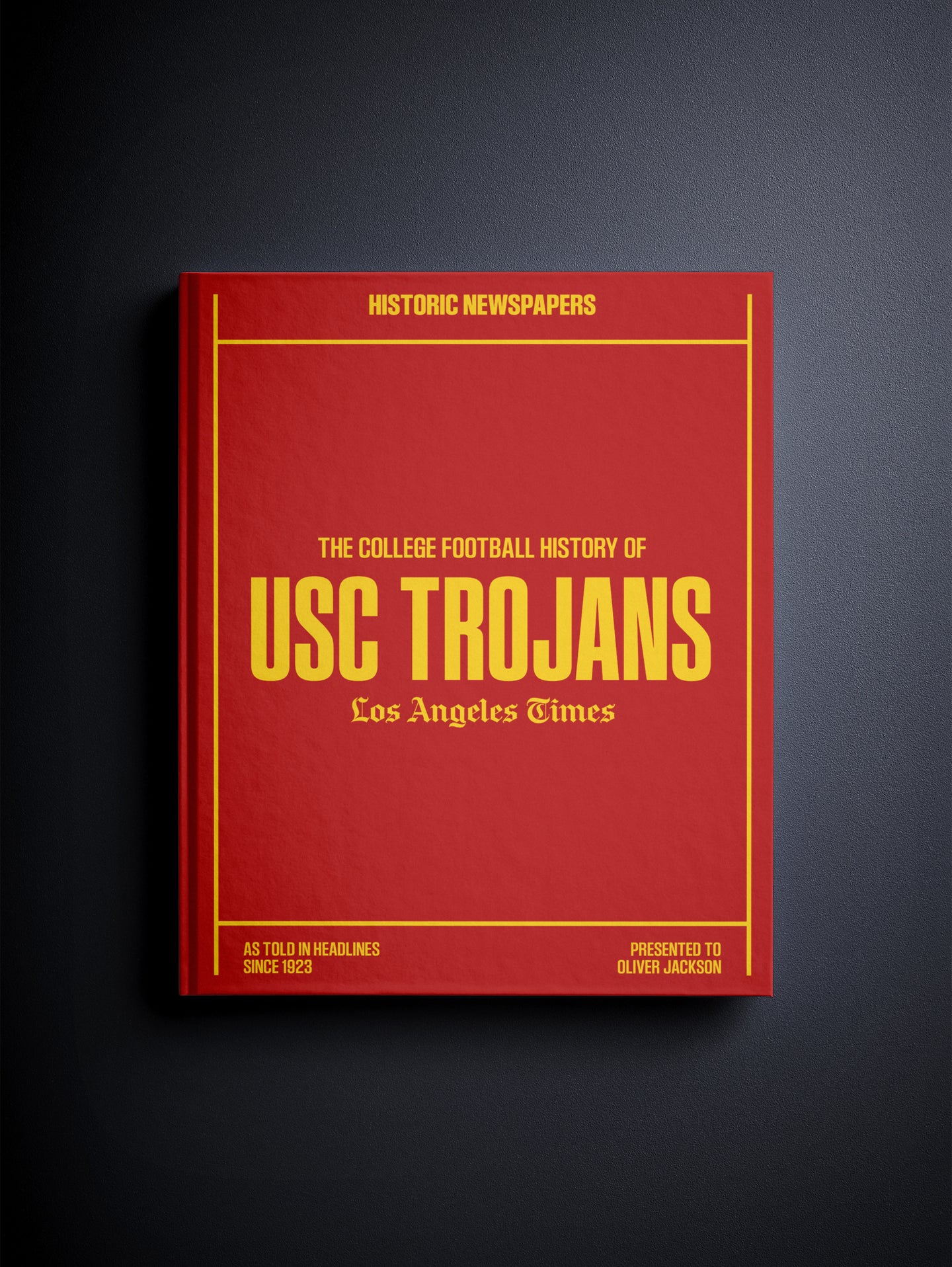 The College Football History of USC Trojans Los Angeles Times Edition