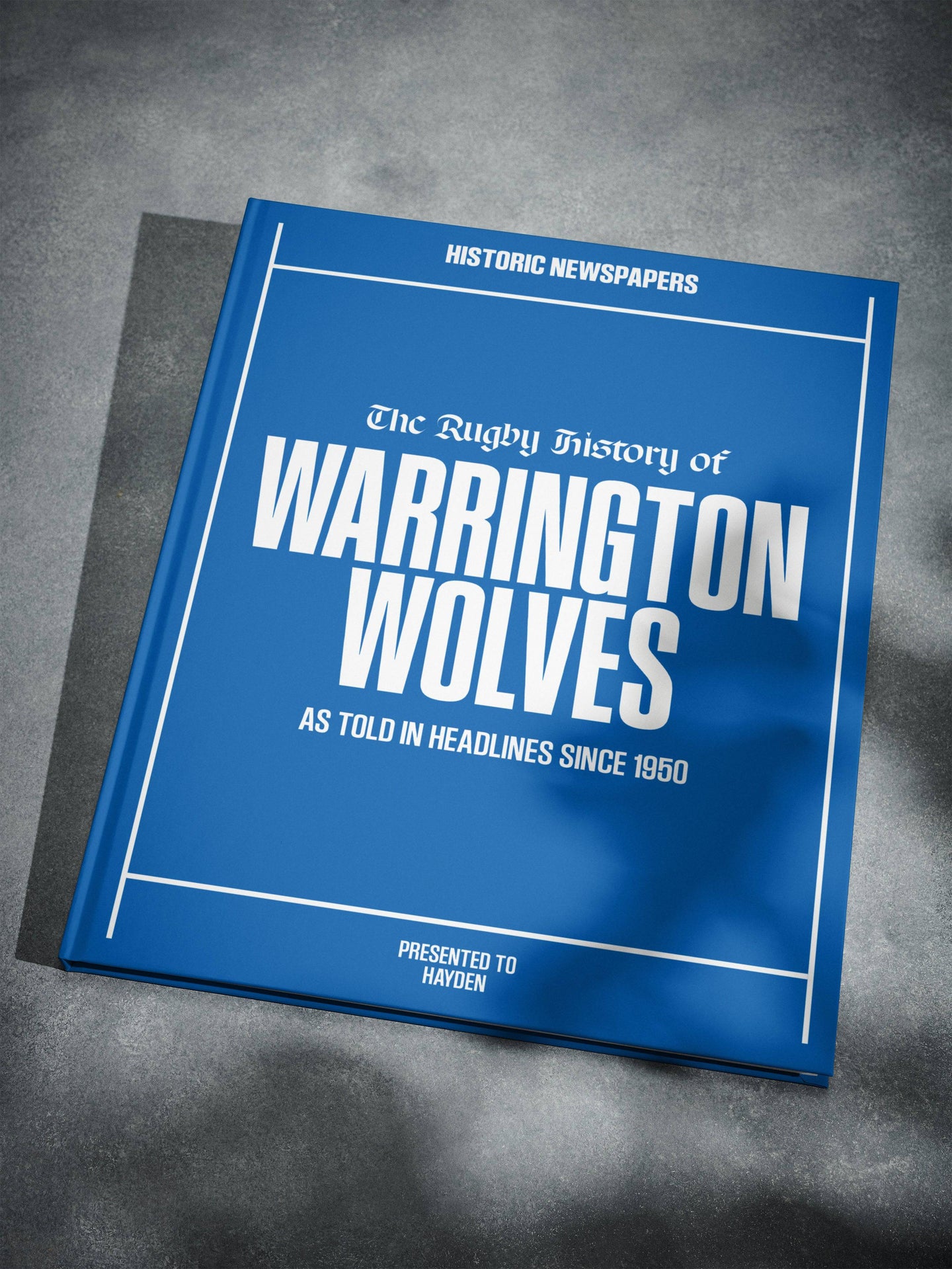 The Rugby History of Warrington Wolves Book - Historic Newspapers