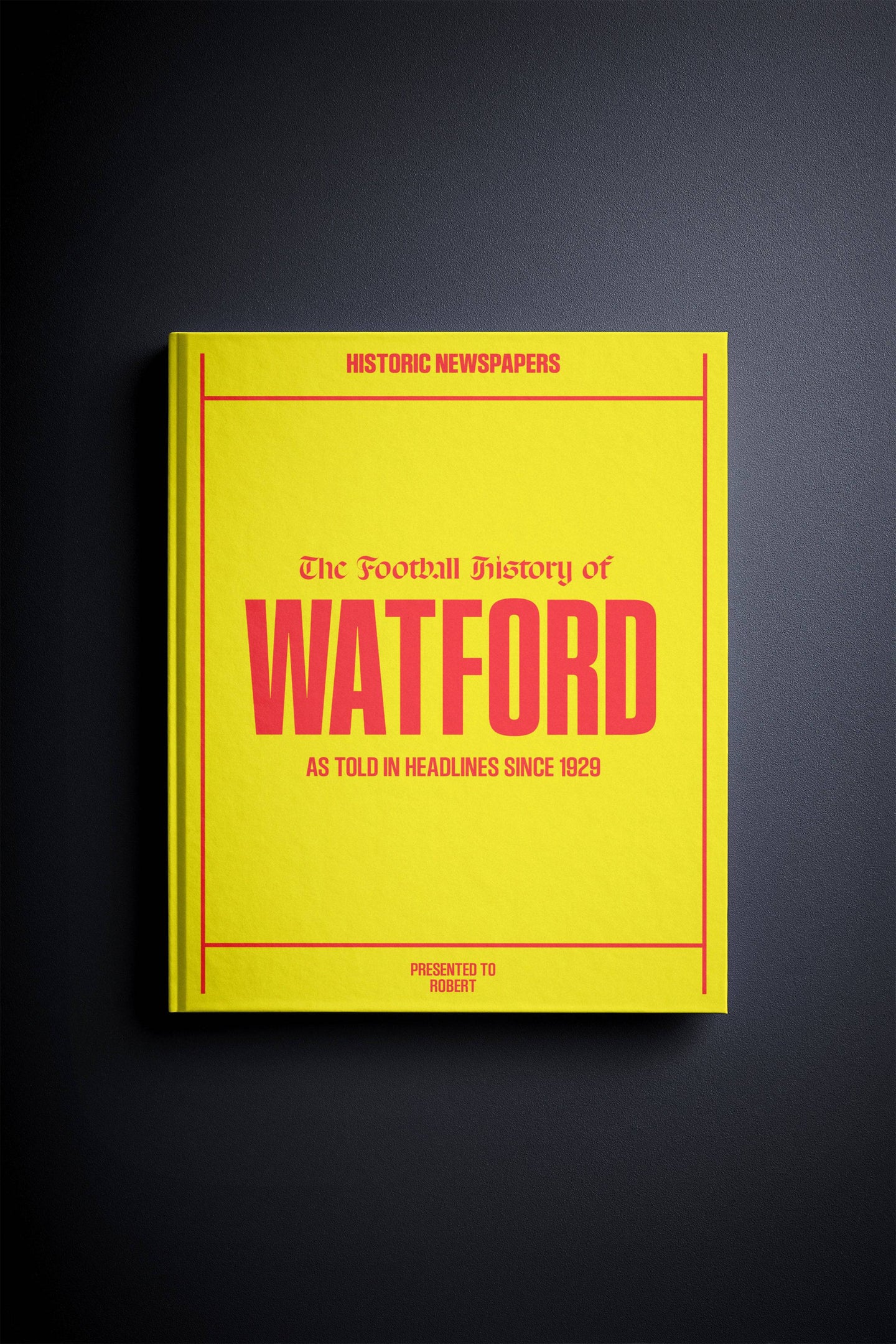 The Football History of Watford Book