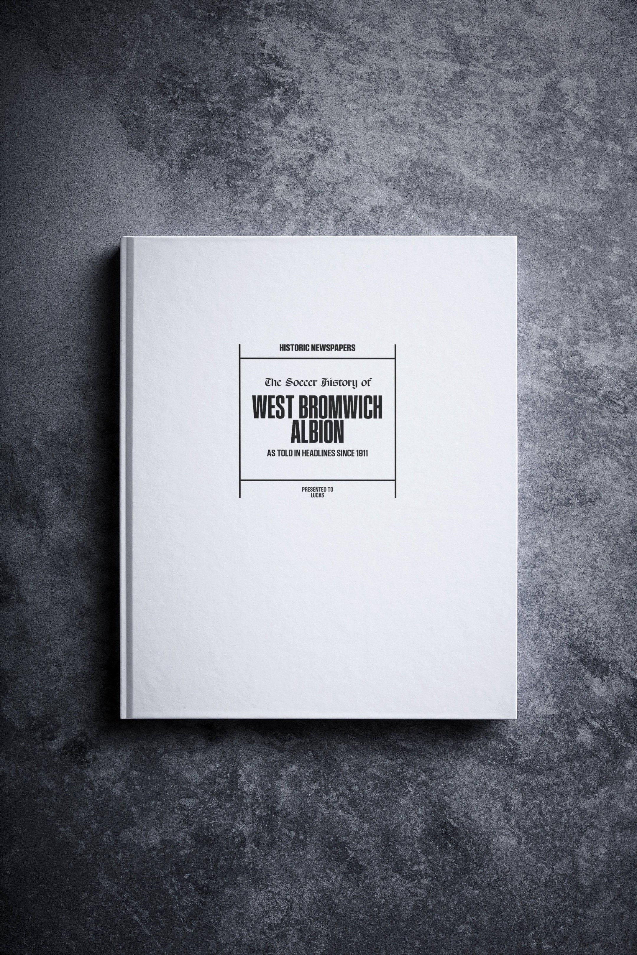 The Football History of West Bromwich Albion Book - Historic Newspapers