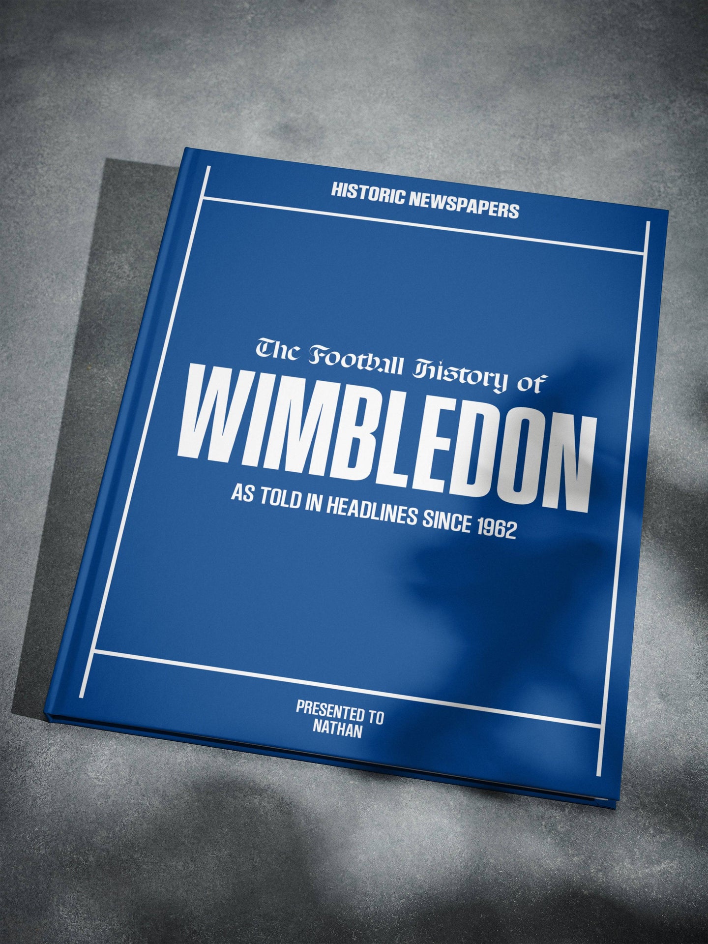 The Football History of Wimbledon Book - Historic Newspapers