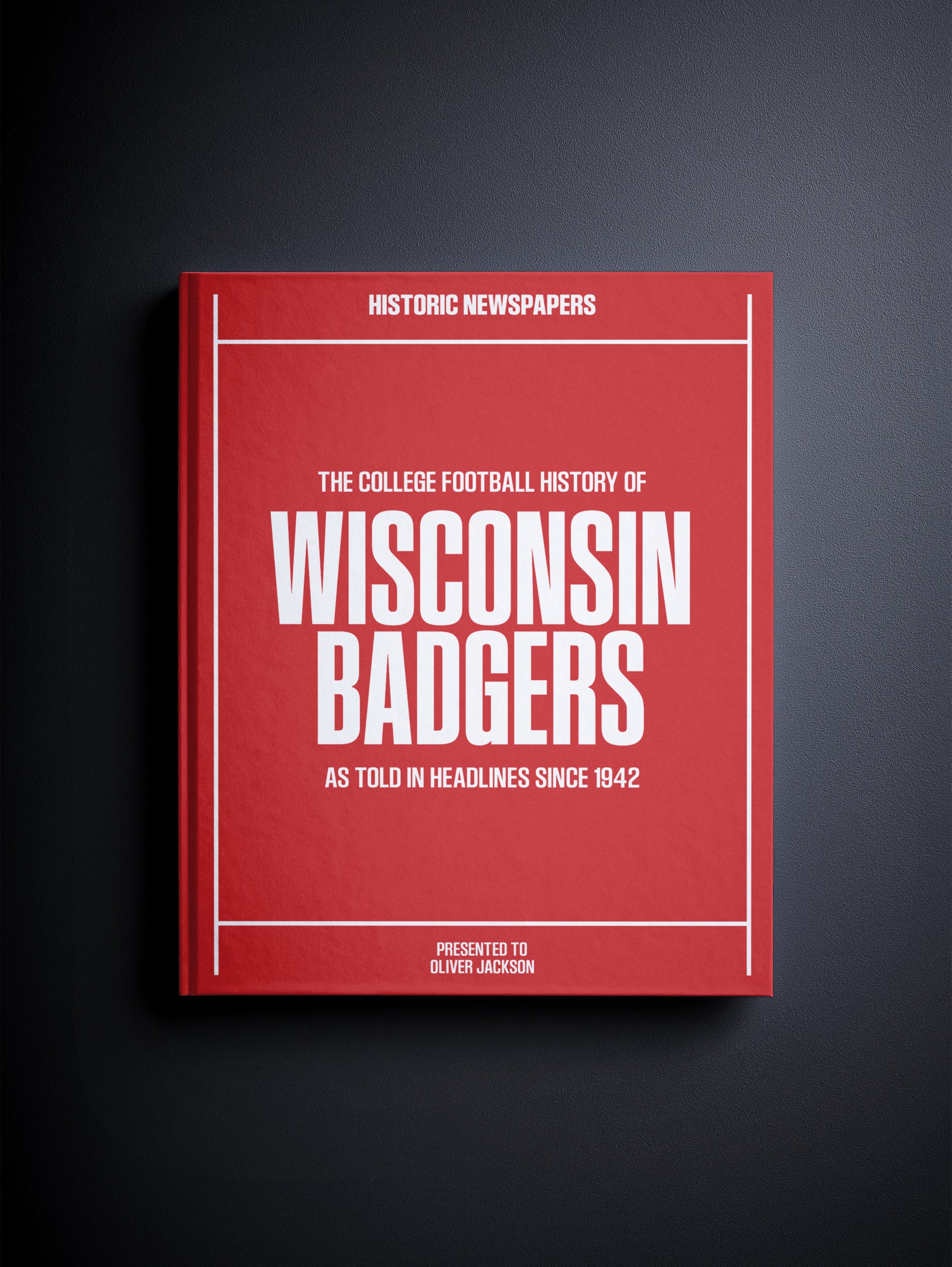 The College Football History of Wisconsin Badgers Book