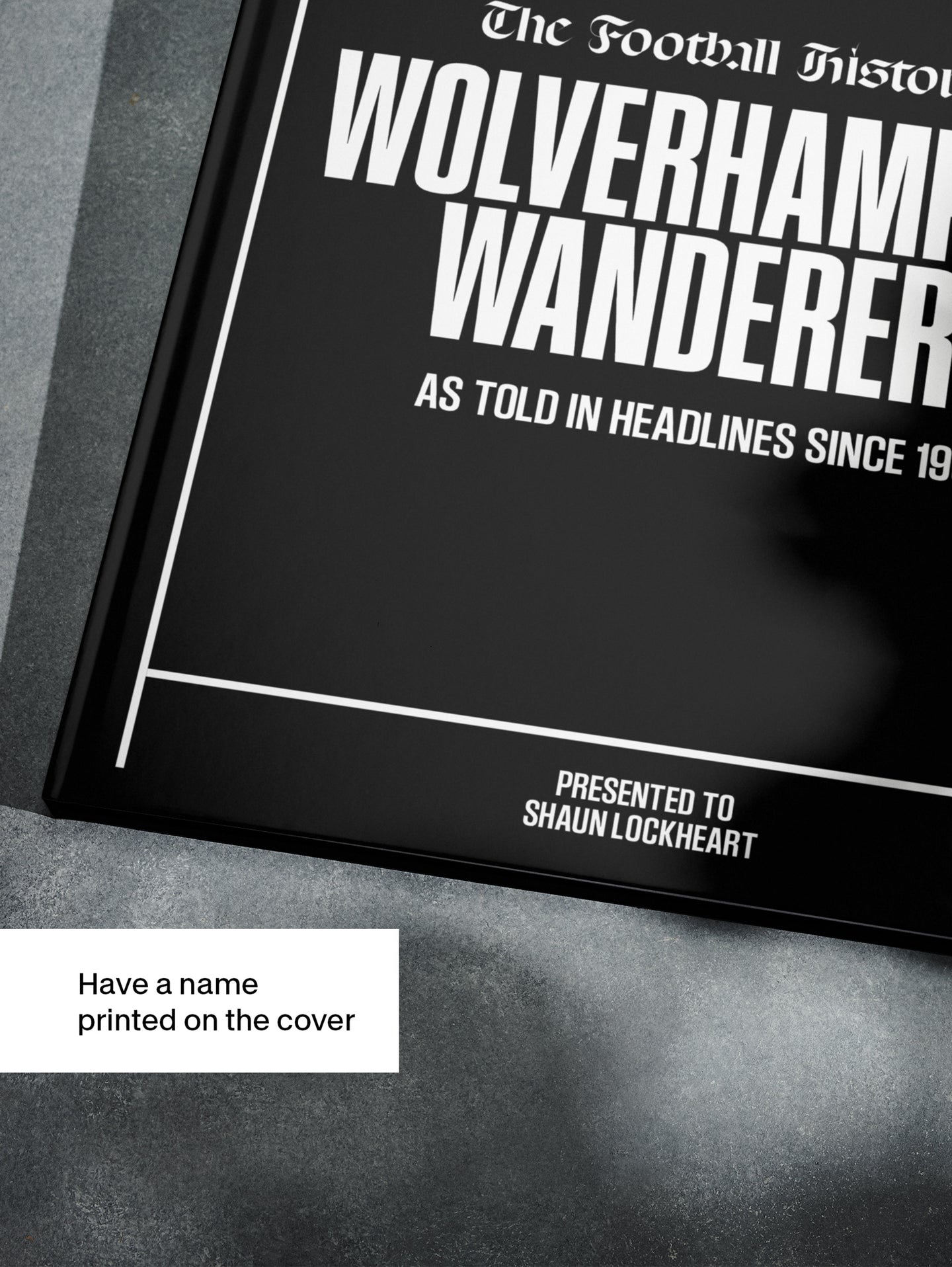 The Football History of Wolverhampton Wanderers Book - Historic Newspapers