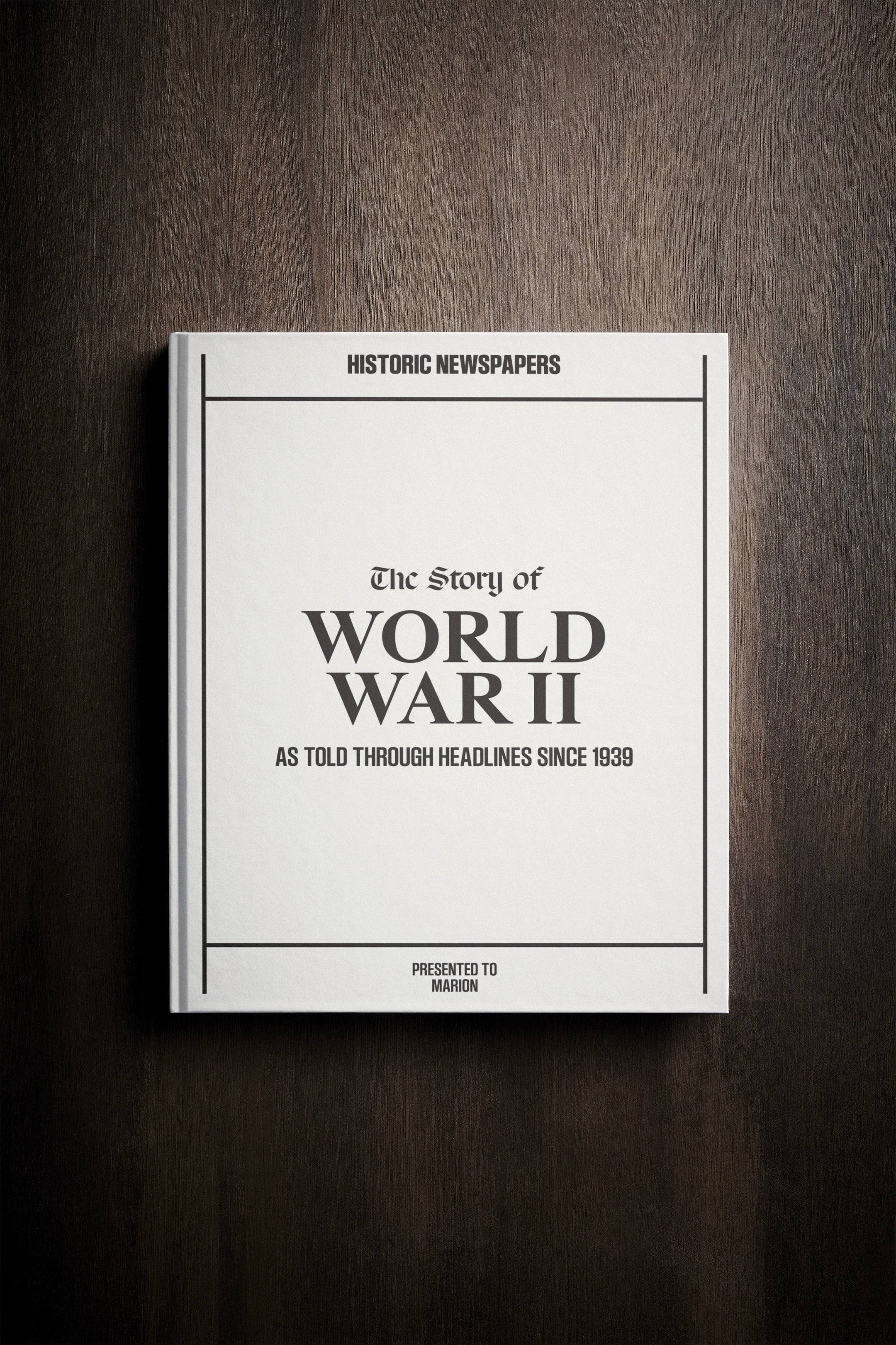 The Story of World War II Book - Historic Newspapers