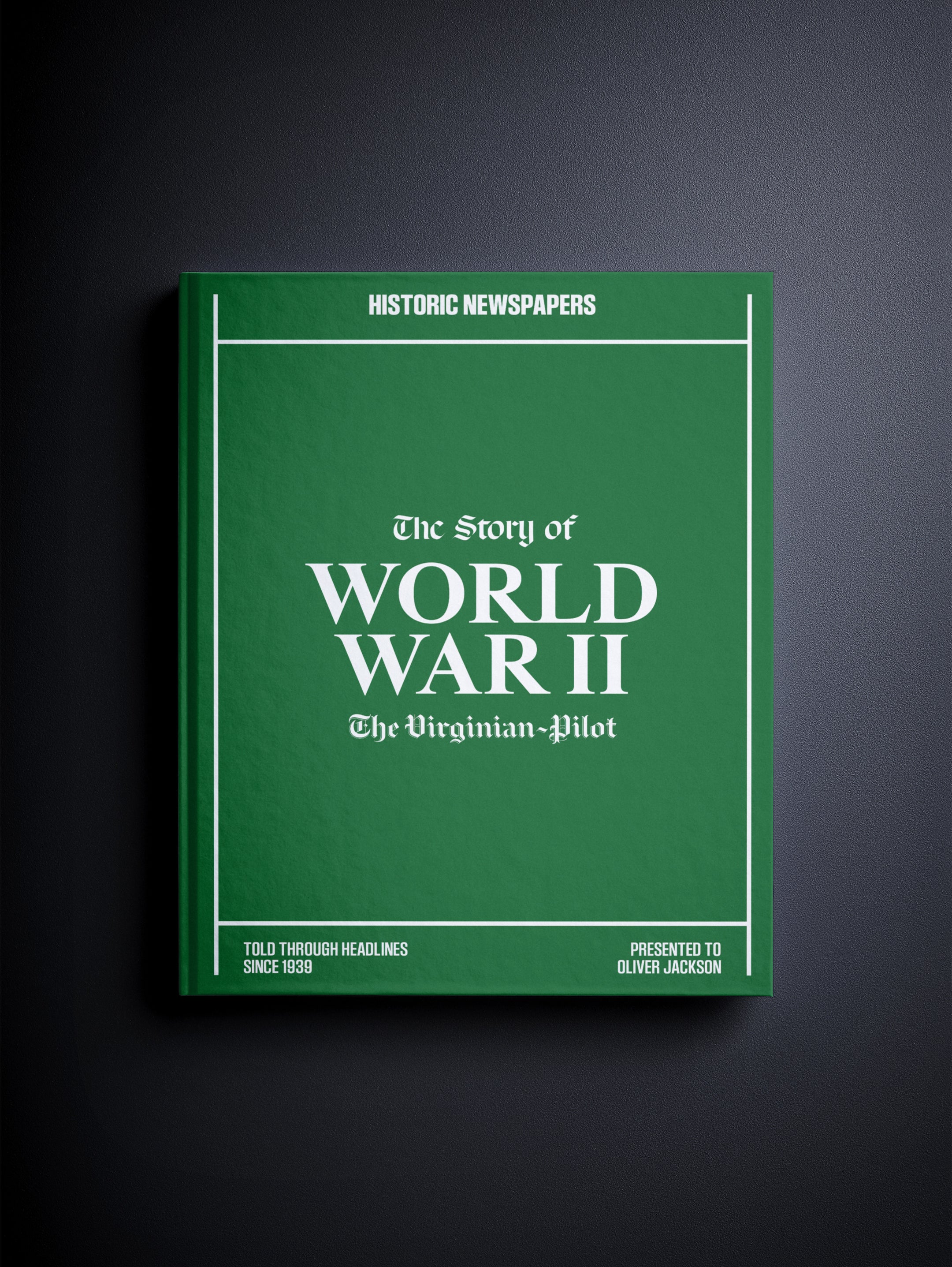 Vintage-style POD book cover for "The History of World War II" by Virginian Pilot, featuring historical newspaper imagery in green.
